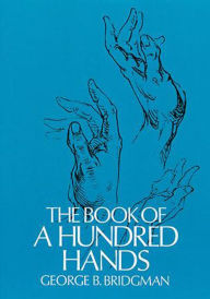 Title: The Book of a Hundred Hands, Author: George B. Bridgman