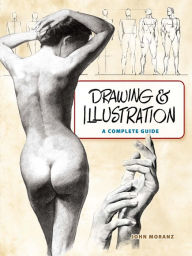 Title: Drawing and Illustration: A Complete Guide, Author: John Moranz