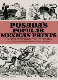 Title: Posada's Popular Mexican Prints, Author: José Posada