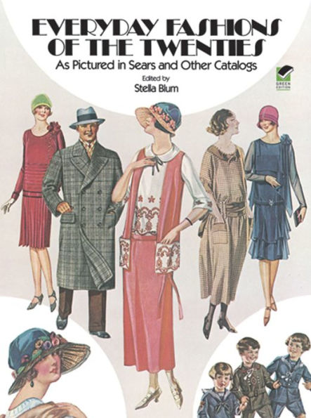 Everyday Fashions of the Twenties: As Pictured in Sears and Other Catalogs