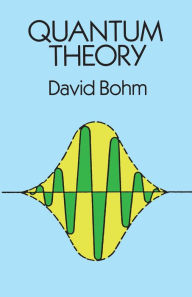 Title: Quantum Theory, Author: David Bohm