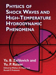 Title: Physics of Shock Waves and High-Temperature Hydrodynamic Phenomena, Author: Ya. B. Zel'dovich