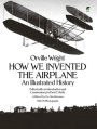 How We Invented the Airplane: An Illustrated History