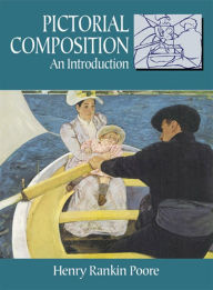 Title: Pictorial Composition: An Introduction, Author: Henry Rankin Poore