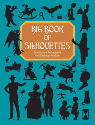 Title: Big Book of Silhouettes, Author: Carol Belanger Grafton