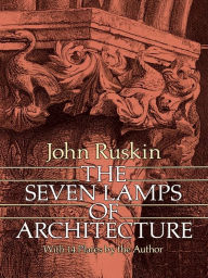 Title: The Seven Lamps of Architecture, Author: John Ruskin