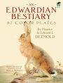 An Edwardian Bestiary: 87 Color Plates