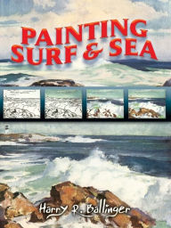 Title: Painting Surf and Sea, Author: Harry R. Ballinger