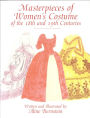 Masterpieces of Women's Costume of the 18th and 19th Centuries