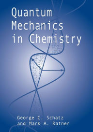 Title: Quantum Mechanics in Chemistry, Author: George C. Schatz