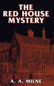 Title: The Red House Mystery, Author: A. A. Milne