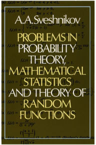 Title: Problems in Probability Theory, Mathematical Statistics and Theory of Random Functions, Author: A. A. Sveshnikov