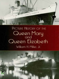 Title: Picture History of the Queen Mary and Queen Elizabeth, Author: William H.