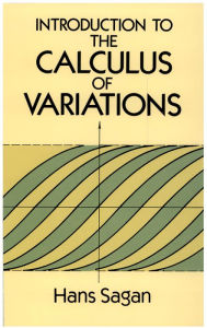 Title: Introduction to the Calculus of Variations, Author: Hans Sagan