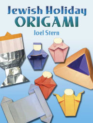 Title: Jewish Holiday Origami, Author: Joel Stern