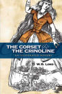 The Corset and the Crinoline: An Illustrated History