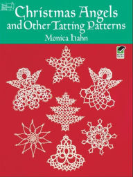 Title: Christmas Angels and Other Tatting Patterns, Author: Monica Hahn