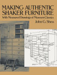 Alternative view 1 of Making Authentic Shaker Furniture: With Measured Drawings of Museum Classics