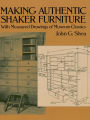Alternative view 2 of Making Authentic Shaker Furniture: With Measured Drawings of Museum Classics