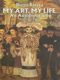 Title: My Art, My Life: An Autobiography, Author: Diego Rivera