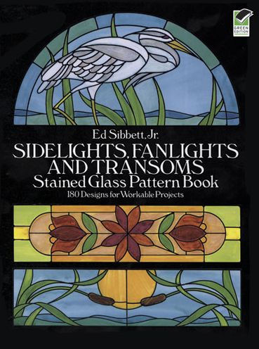 Sidelights, Fanlights and Transoms Stained Glass Pattern Book