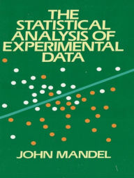 Title: The Statistical Analysis of Experimental Data, Author: John Mandel