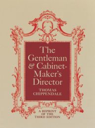 Title: The Gentleman and Cabinet-Maker's Director, Author: Thomas Chippendale