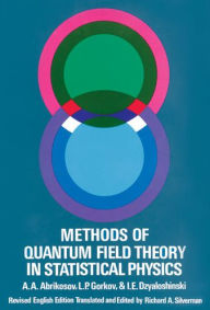 Title: Methods of Quantum Field Theory in Statistical Physics, Author: A. A. Abrikosov