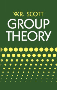 Title: Group Theory, Author: W. R. Scott