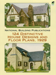 Title: 124 Distinctive House Designs and Floor Plans, 1929, Author: National Building Publications