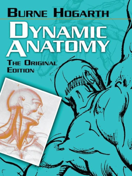1958年初版 Dynamic Anatomy by HogarthBurne Dynamic Anatomy: The Original Edition by Burne Hogarth | eBook