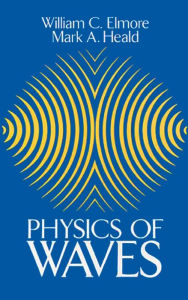 Title: Physics of Waves, Author: William C. Elmore