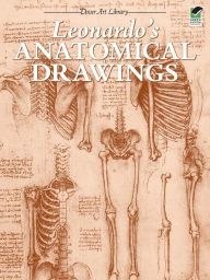 Title: Leonardo's Anatomical Drawings, Author: Leonardo da Vinci