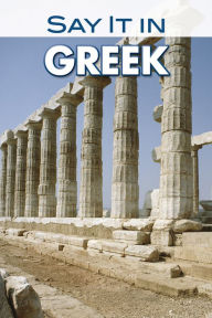 Title: Say It in Greek (Modern), Author: Dover
