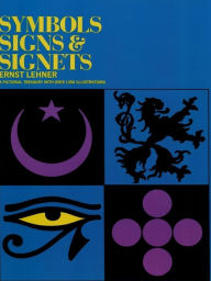 Title: Symbols, Signs and Signets, Author: Ernst Lehner