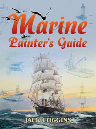 Title: Marine Painter's Guide, Author: Jack Coggins