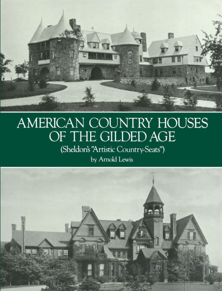 American Country Houses of the Gilded Age: (Sheldon's 