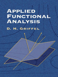 Title: Applied Functional Analysis, Author: D.H. Griffel