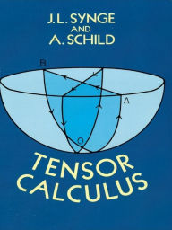 Title: Tensor Calculus, Author: J. L. Synge