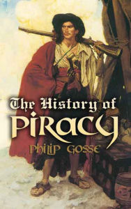 Title: The History of Piracy, Author: Philip Gosse