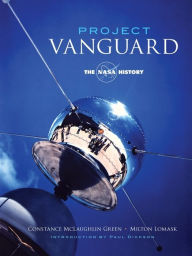 Title: Project Vanguard: The NASA History, Author: Constance McLaughlin Green