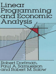 Title: Linear Programming and Economic Analysis, Author: Robert Dorfman