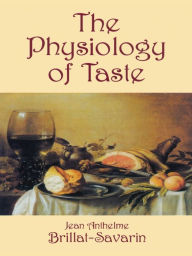 Title: The Physiology of Taste, Author: Jean Anthelme Brillat-Savarin