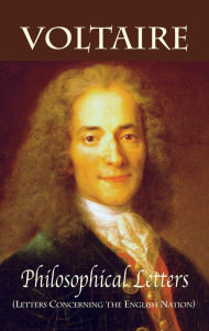 Title: Philosophical Letters: (Letters Concerning the English Nation), Author: Voltaire