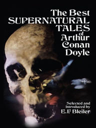 Title: The Best Supernatural Tales of Arthur Conan Doyle, Author: A. C. Doyle