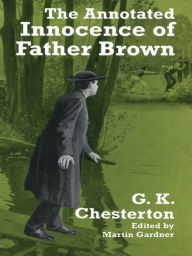 Title: The Annotated Innocence of Father Brown, Author: G. K. Chesterton