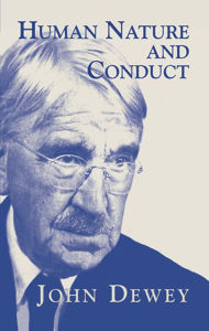 Title: Human Nature and Conduct, Author: John Dewey