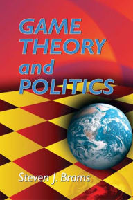 Title: Game Theory and Politics, Author: Steven J. Brams