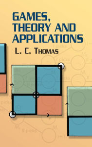 Title: Games, Theory and Applications, Author: L. C. Thomas