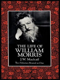 Title: The Life of William Morris, Author: J. W. Mackail